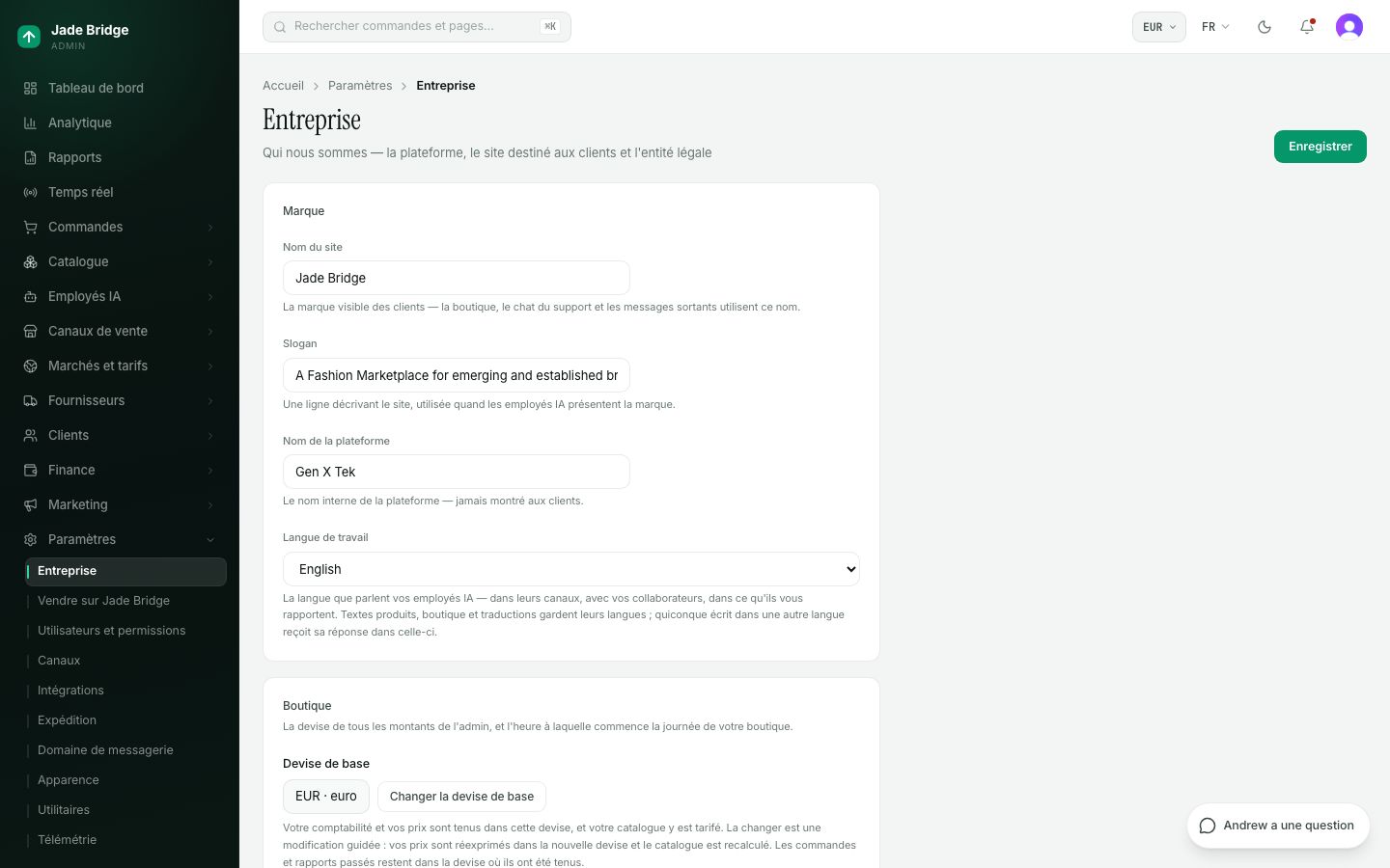 Paramètres → Entreprise. Le nom que voient les clients, la devise et le fuseau horaire de vos comptes, et les mentions légales imprimées sur vos pages de politiques.